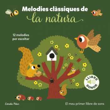 Melodies clàssiques de la natura - El meu primer llibre de sons