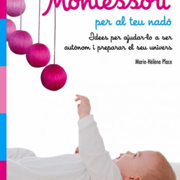 Un llibre pràctic per preparar l’univers dels nadons, educar-los i ajudar-los a ser autònoms.